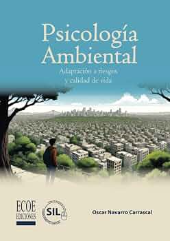 Psicología ambiental :adaptación a riesgos y calidad de vida