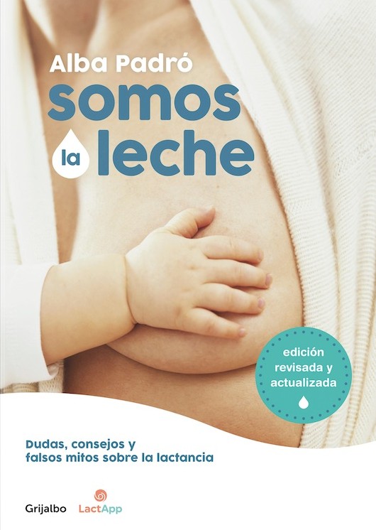 Tapa de Somos la leche: dudas, consejos y falsos mitos sobre la lactancia