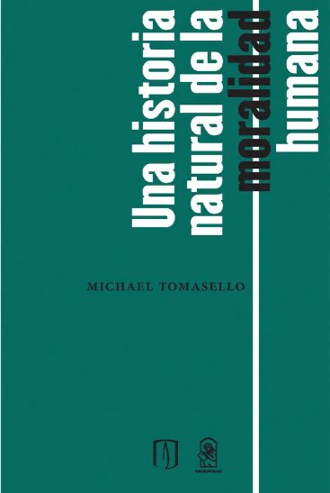 una historia natural de la moralidad humanan